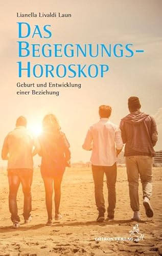 Das Begegnungshoroskop: Geburt und Entwicklung einer Beziehung (Standardwerke der Astrologie) von Chiron Verlag